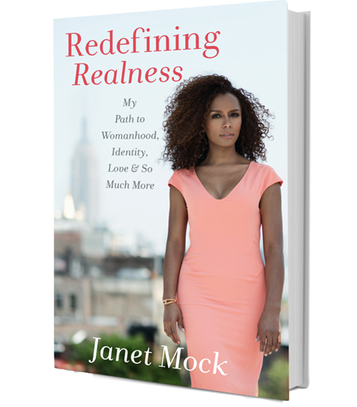 Redefining Realness - by Janet Mock